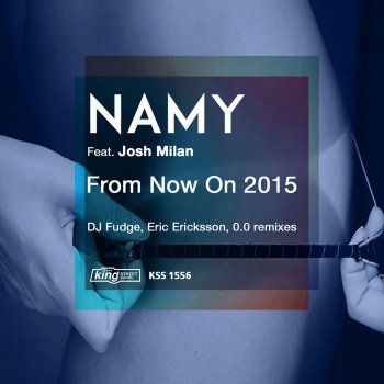 Namy feat. Josh Milan From Now On (feat. Josh Milan) - 0.0 Remix