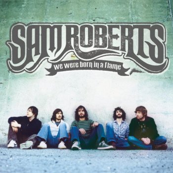 Sam Roberts This Is How I Live (Bonus Track)