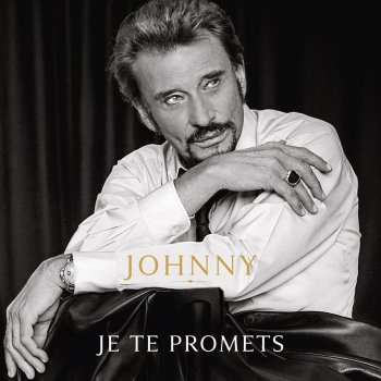 Johnny Hallyday Je te promets - Version Single