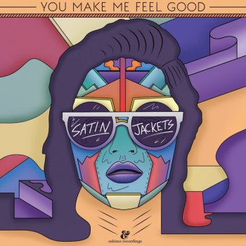 Satin Jackets You Make Me Feel Good - Deep Mix