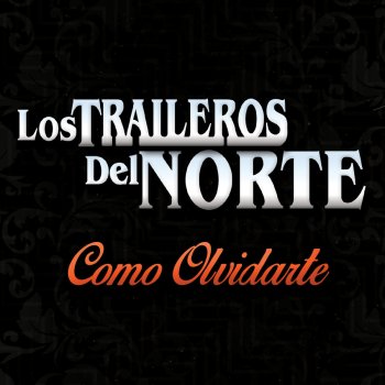 Los Traileros del Norte Sin Fortuna