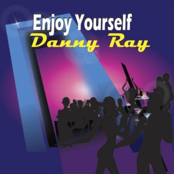 Danny Ray Enjoy Yourself