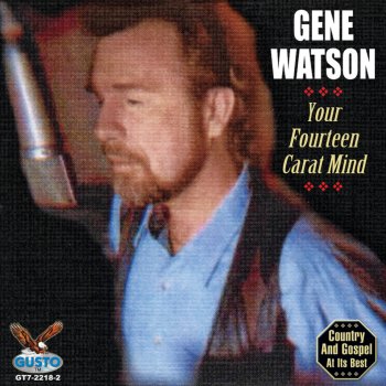 Gene Watson Your Uncharted Mind