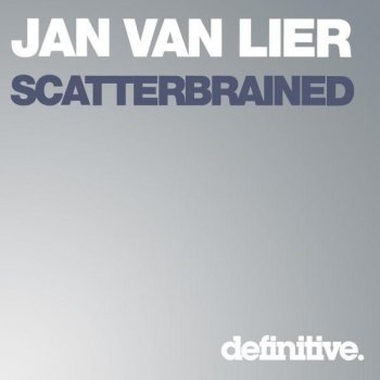 Jan van Lier Scatterbrained (Original Mix)