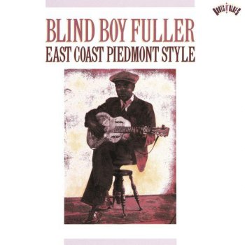 Blind Boy Fuller Baby You Gotta Change Your Mind