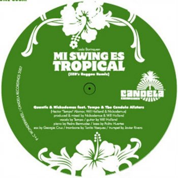 Quantic & Nickodemus feat. Tempo & The Candela Allstars Mi Swing Es Tropical (feat. Tempo & The Candela Allstars) [Zeb's Afrorican Remix]