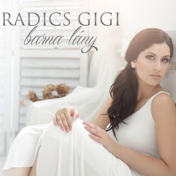 Radics Gigi Barna lány