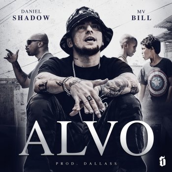 Daniel Shadow feat. MV Bill Alvo