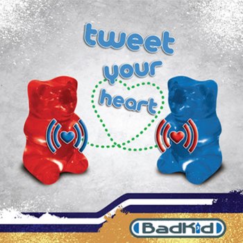 BadkiD Tweet Your Heart