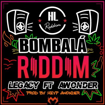 Legacy feat. A Wonder Bombala Riddim