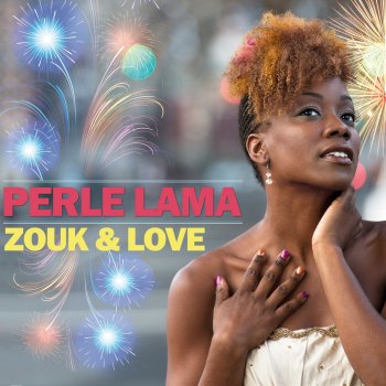 Perle Lama La fièvre du zouk love