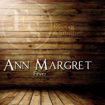 Ann Margret What Do You Want from Me - Original Mix