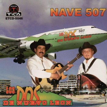 Los Dos de Nuevo León Nave 507