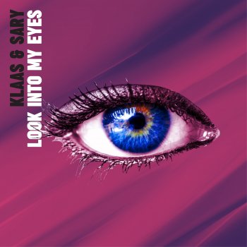 Klaas feat. Sary Look Into My Eyes