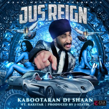 Jus Reign Kabootaran Di Shaan (feat. Raxtar & J-Statik)