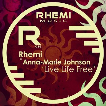 Исполнитель Rhemi feat. Anna-Marie Johnson, альбом Live Life Free