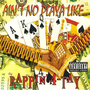 Rappin' 4-Tay Ain't No Playa