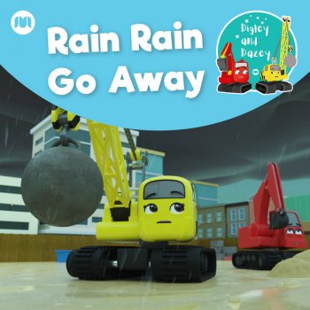 Digley & Dazey Rain Rain Go Away