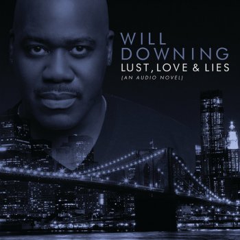 Will Downing Deja Vu 'Glad I Met You Tonight (Conversation)