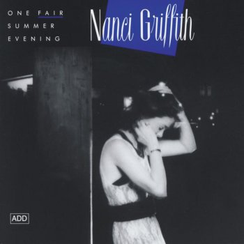 Nanci Griffith Deadwood, South Dakota (Live (1988 Anderson Fair))