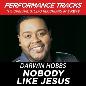 Darwin Hobbs Nobody Like Jesus - Performance Track In Key Of Ab With Background Vocals