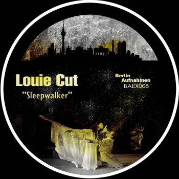 Louie Cut Sleepwalker