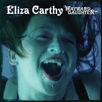 Eliza Carthy Child Amongst the Weeds