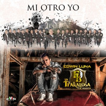 Edwin Luna y La Trakalosa de Monterrey Me Cansé de Amarte (Versión Pop)