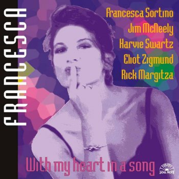 Francesca Sortino With My Heart In A Song