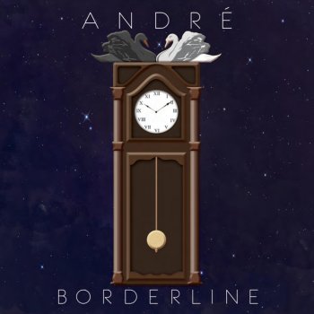 Andre All You Do Is Borderline