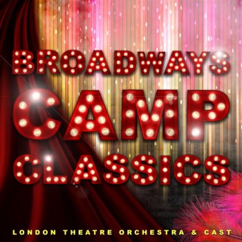 Исполнитель London Theatre Orchestra & Cast, альбом Broadway's Camp Classics