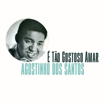 Agostinho Dos Santos É Fao Gostoso Amar