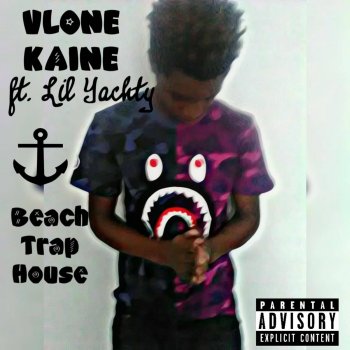 Vlone Kaine feat. Lil Yachty Beach Trap House