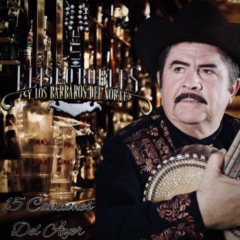 Eliseo Robles y Los Bárbaros del Norte Mi Linda Morena