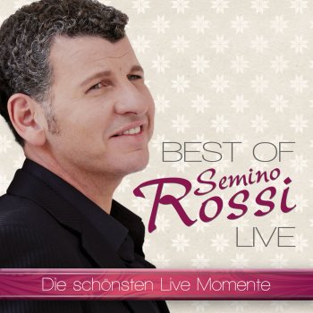 Semino Rossi Du warst das schönste Mädchen (Live)