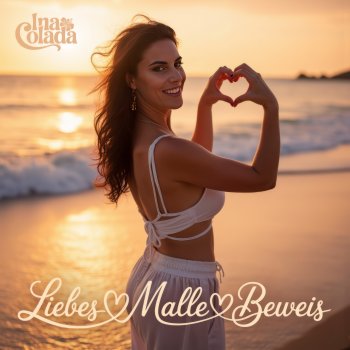 Исполнитель Ina Colada, альбом LMB - Liebes Malle Beweis - Single