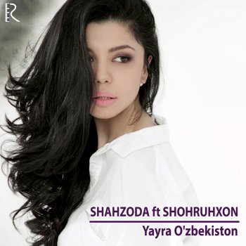 Shahzoda feat. Shohruhxon Yayra O'zbekiston