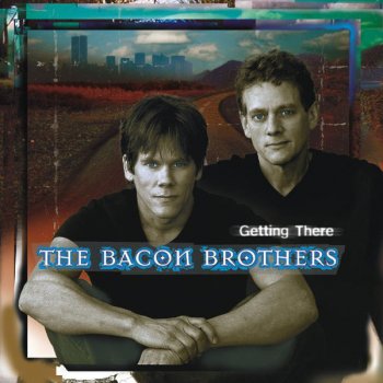 Bacon Brothers When You Decide You've Stayed Too Long