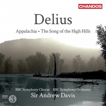 Frederick Delius feat. Andrew Davis & BBC Symphony Orchestra Appalachia: Variaton III. Molto moderato - Poco più mosso