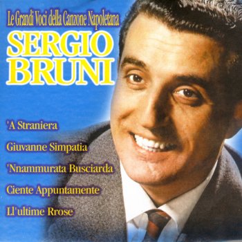 Sergio Bruni Ll'Ultime Rrose