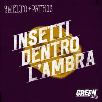 Swelto feat. Pathos Insetti dentro l'ambra