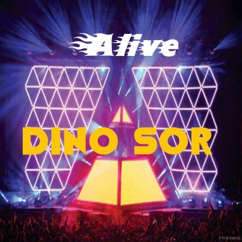 Dino Sor Alive