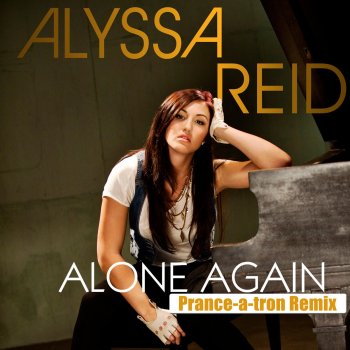 Alyssa Reid feat. Prance-a-tron Alone Again - Prance-a-tron Remix