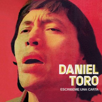 Daniel Toro Escríbeme una Carta (Canción)