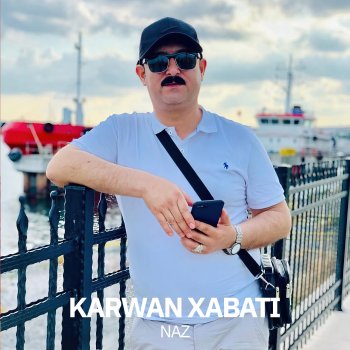 Исполнитель Karwan Xabati, альбом Naz (feat. Karim Gulani)