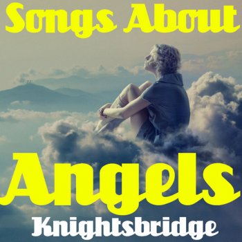 Knightsbridge Heaven Must Be Missing an Angel