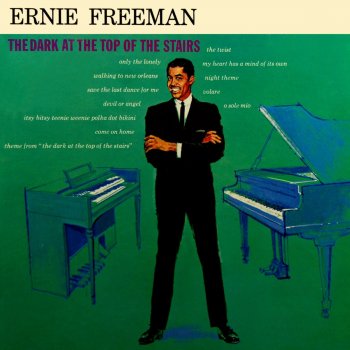 Исполнитель Ernie Freeman, альбом The Dark At the Top of the Stairs