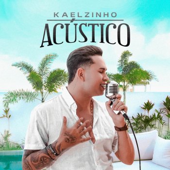 Исполнитель Kaelzinho Ferraz, альбом Kaelzinho Acústico - EP