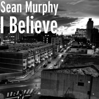 Séan Murphy I Believe