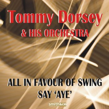 Tommy Dorsey feat. His Orchestra The Starlit Hour